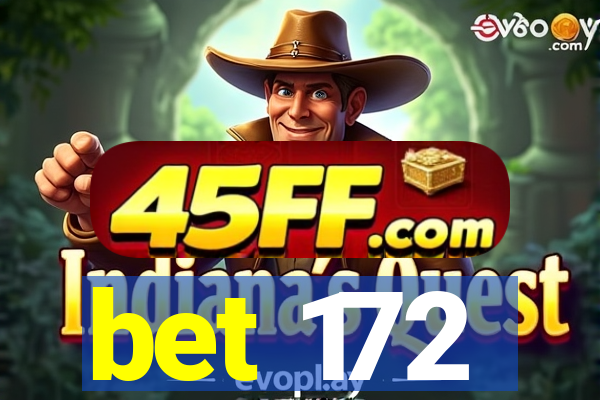 bet 172